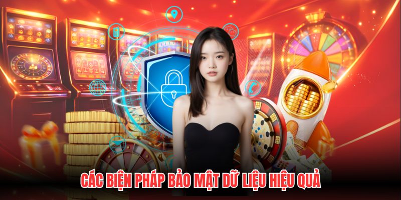 Các biện pháp bảo mật dữ liệu hiệu quả