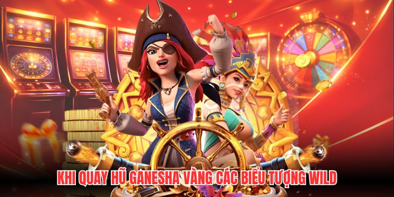 Khi Quay Hũ Ganesha vàng các Biểu tượng Wild