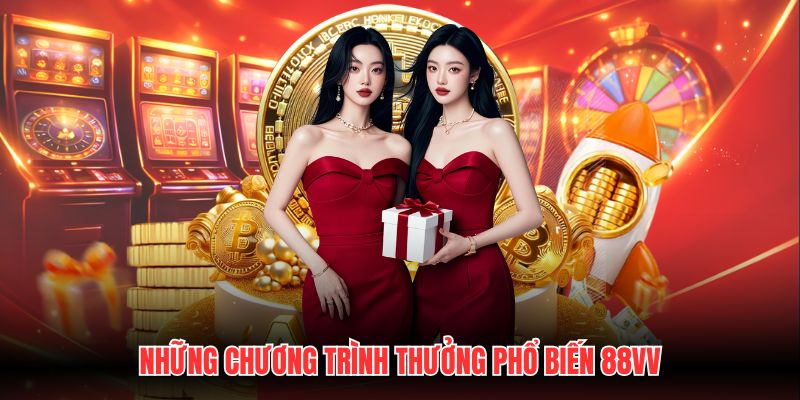 Những chương trình thưởng phổ biến 88VV