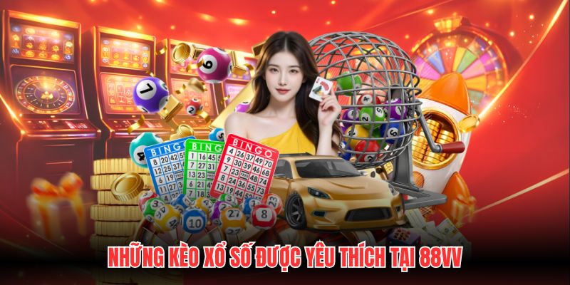 Những sảnh xổ số hợp tác cùng 88VV