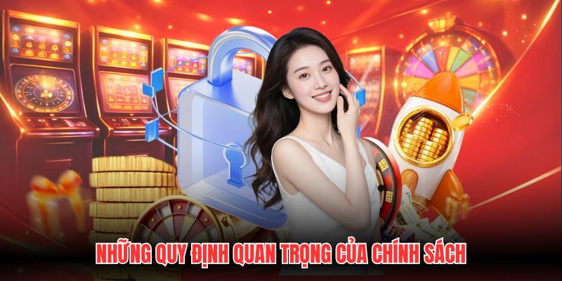 Những quy định quan trọng của chính sách