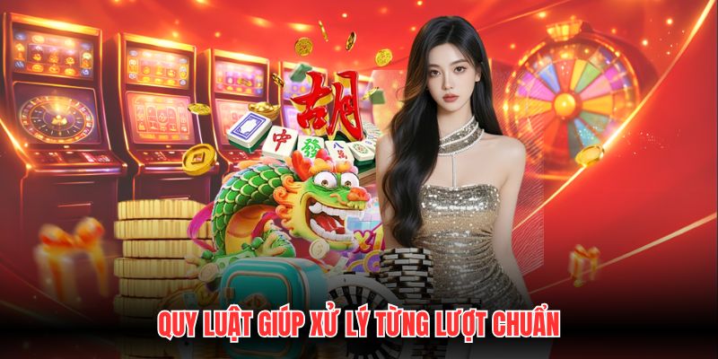 Quy luật giúp xử lý từng lượt chuẩn